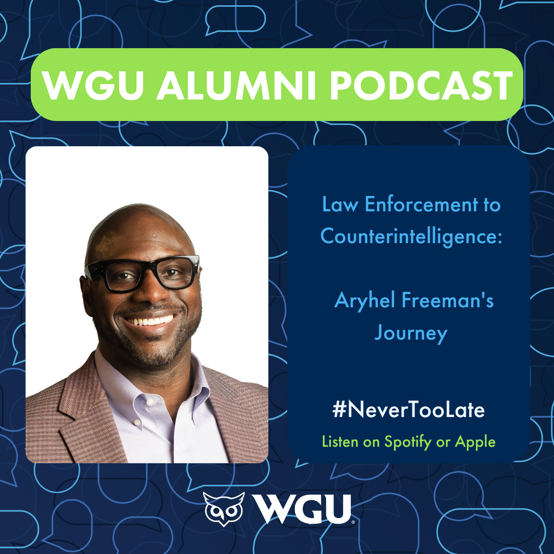 WGU Alumni Podcast promotional image featuring a smiling man, Aryhel Freeman, alongside text: "Law Enforcement to Counterintelligence: Aryhel Freeman's Journey.